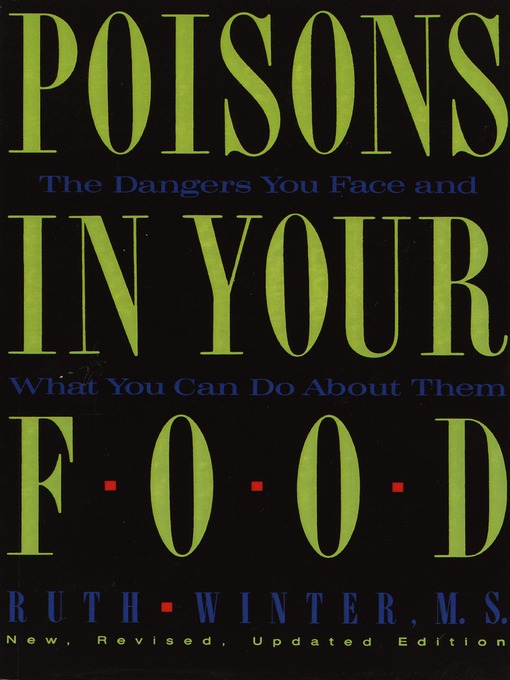 Title details for Poisons in Your Food by Ruth Winter - Available